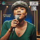 Morgan Luna - Still Got My Soul (CDS)