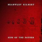 Brantley Gilbert - SINS OF THE FATHER