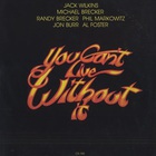 Jack Wilkins - You Can't Live Without It (Vinyl)
