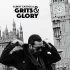 Albert Castiglia - Grits & Glory