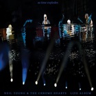 Neil Young & The Chrome Hearts - As Time Explodes (Live Album)