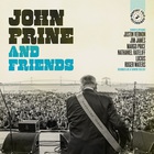John Prine And Friends (Live At Newport Folk 2017)