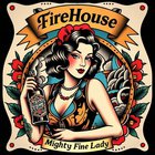 Firehouse - Mighty Fine Lady (CDS)