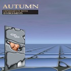 Autumn - Experiments With Environments (Remastered 2003)
