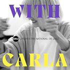 Orchestre National De Jazz - With Carla