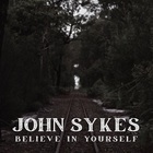 John Sykes - Believe In Yourself + My Guitar (CDS)