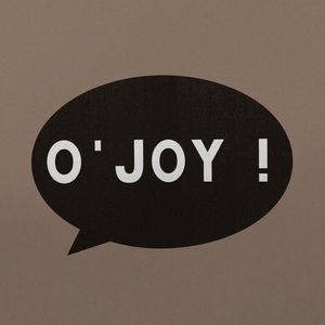 O'joy!