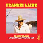 Frankie Laine - 24 Great Tracks: Something Old, Something New