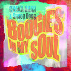 Chaka Khan & Snoop Dogg - Boogie's In My Soul (CDS)