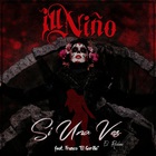 Ill Niño - Si Una Vez (El Rockero) (CDS)