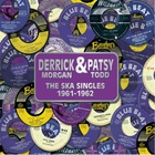 Derrick Morgan - The Ska Singles 1961-1962 (With Patsy Todd)