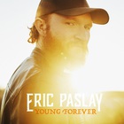 Eric Paslay - Young Forever (CDS)