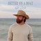Kyle Clark - Better On A Boat