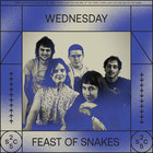 Wednesday - Feast Of Snakes (CDS)