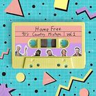 Home Free - 90's Country Mixtape Vol. 1