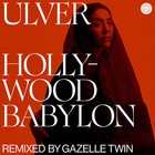 Hollywood Babylon (Gazelle Twin Remix) (CDS)