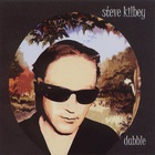 Steve Kilbey - Dabble
