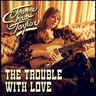 Joanne Shaw Taylor - The Trouble With Love (EP)