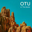 Otu - This Rocks