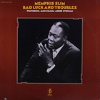 Memphis Slim - Bad Luck & Troubles (Vinyl)