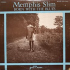 Memphis Slim - Born With The Blues (Vinyl)