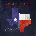 Home Free - God Blessed Texas (CDS)