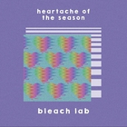 Bleach Lab - Heartache Of The Season (CDS)