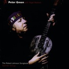 Peter Green - The Robert Johnson Songbook (With Nigel Watson)