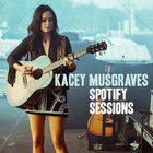 Kacey Musgraves - Spotify Sessions: Live From Spotify House 2016 (EP)