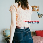 Nerd Magnet (ナードマグネット) - I'm Still Here (アイム・スティル・ヒア)