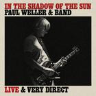 In The Shadow Of The Sun (Live & Very Direct)