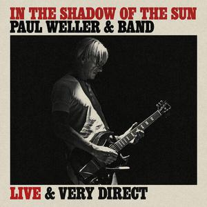In The Shadow Of The Sun (Live & Very Direct)