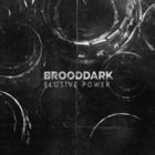 Brooddark - Elusive Power