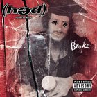 (Hed) P.E. - Broke