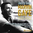 Marvin Gaye - Jazzy Soul 1961-1962