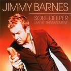 Jimmy Barnes - Soul Deeper: Live At The Basement CD1