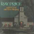 Ray Price - A Revival Of Old Time Singing (Vinyl)