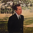 Ray Price - Born To Lose (Vinyl)