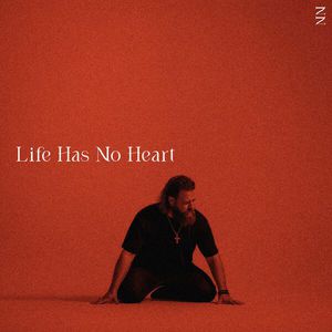 Life Has No Heart
