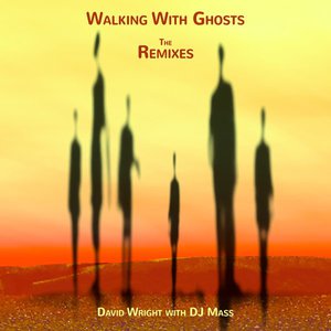 Walking With Ghosts (The Remixes)